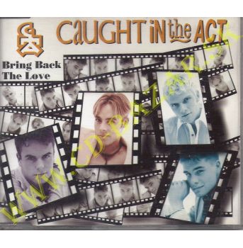 Caught In The Act - Bring Back The Love